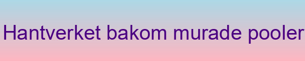 Poolbyggarhantverk när det är som bäst